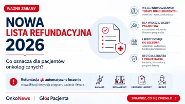 Nowa lista refundacyjna 2026 w onkologii — refundacja nie oznacza automatycznego leczenia